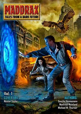 E-Book (epub) Maddrax: Volume 1 (English Edition) von Sascha Vennemann, Manfred Weinland, Michael M. Thurner