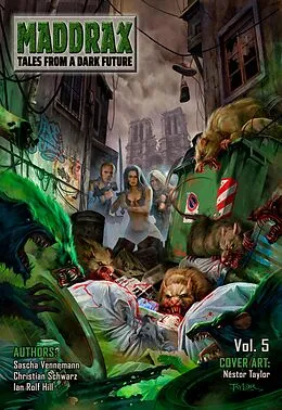 E-Book (epub) Maddrax: Volume 5 (English Edition) von Ian Rolf Hill, Lucy Guth, Simon Borner
