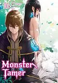 E-Book (epub) Monster Tamer: Volume 16 von Minto Higure