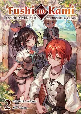 E-Book (epub) Fushi no Kami: Rebuilding Civilization Starts With a Village Volume 2 von Mizuumi Amakawa