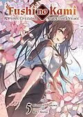 E-Book (epub) Fushi no Kami: Rebuilding Civilization Starts With a Village Volume 5 von Mizuumi Amakawa