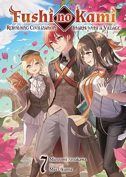 E-Book (epub) Fushi no Kami: Rebuilding Civilization Starts With a Village Volume 7 von Mizuumi Amakawa