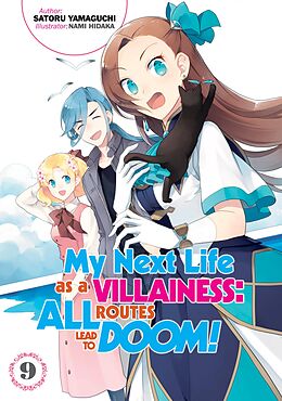 eBook (epub) My Next Life as a Villainess: All Routes Lead to Doom! Volume 9 de Satoru Yamaguchi