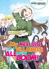 eBook (epub) My Next Life as a Villainess: All Routes Lead to Doom! Volume 12 (Light Novel) de Satoru Yamaguchi