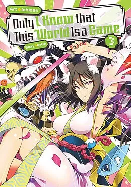 E-Book (epub) Only I Know that This World Is a Game: Volume 3 von Usber