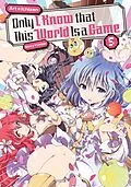 E-Book (epub) Only I Know that This World Is a Game: Volume 5 von Usber