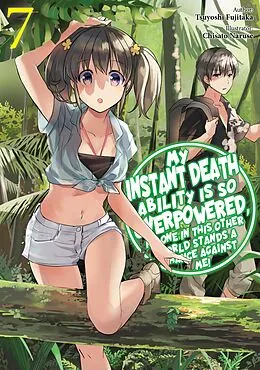 E-Book (epub) My Instant Death Ability Is So Overpowered, No One in This Other World Stands a Chance Against Me! Volume 7 von Tsuyoshi Fujitaka