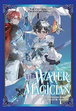 E-Book (epub) The Water Magician: Arc 1 Volume 1 von Tadashi Kubou