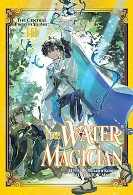 E-Book (epub) The Water Magician: Arc 1 Volume 3 von Tadashi Kubou