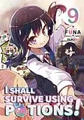 E-Book (epub) I Shall Survive Using Potions! Volume 9 von FUNA