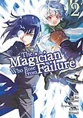 E-Book (epub) The Magician Who Rose From Failure (Manga) Volume 2 von Gamei Hitsuji