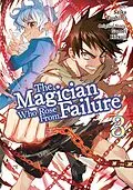 E-Book (epub) The Magician Who Rose From Failure (Manga) Volume 3 von Gamei Hitsuji