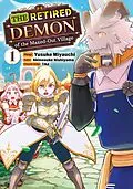 E-Book (epub) The Retired Demon of the Maxed-Out Village (Manga): Volume 1 von Akinosuke Nishiyama