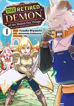 E-Book (epub) The Retired Demon of the Maxed-Out Village (Manga): Volume 1 von Akinosuke Nishiyama