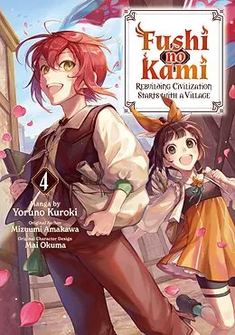 E-Book (epub) Fushi no Kami: Rebuilding Civilization Starts With a Village (Manga) Volume 4 von Mizuumi Amakawa