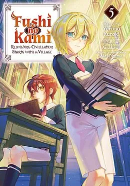 E-Book (epub) Fushi no Kami: Rebuilding Civilization Starts With a Village (Manga) Volume 5 von Mizuumi Amakawa
