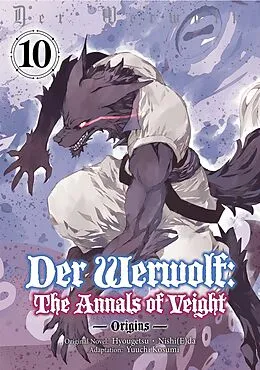 E-Book (epub) Der Werwolf: The Annals of Veight -Origins- Volume 10 von Hyougetsu