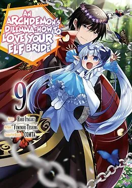 E-Book (epub) An Archdemon's Dilemma: How to Love Your Elf Bride (Manga) Volume 9 von Fuminori Teshima