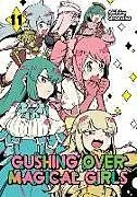 Kartonierter Einband Gushing over Magical Girls: Volume 11 (Manga) von Kimberly Martinez