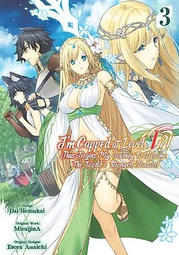 E-Book (epub) I'm Capped at Level 1?! Thus Begins My Journey to Become the World's Strongest Badass! (Manga) Volume 3 von Dai Uemukai