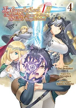 E-Book (epub) I'm Capped at Level 1?! Thus Begins My Journey to Become the World's Strongest Badass! (Manga) Volume 4 von Dai Uemukai