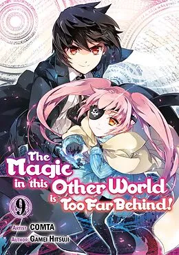 E-Book (epub) The Magic in this Other World is Too Far Behind! (Manga) Volume 9 von Gamei Hitsuji