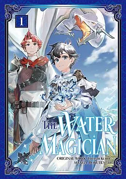 E-Book (epub) The Water Magician (Manga): Volume 1 von Tadashi Kubou