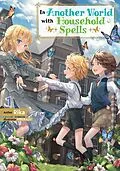 E-Book (epub) In Another World with Household Spells: Volume 1 von Rika Rika