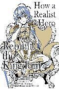 Couverture cartonnée How a Realist Hero Rebuilt the Kingdom (Manga): Omnibus 5 de Dojyomaru