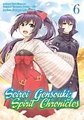 E-Book (epub) Seirei Gensouki: Spirit Chronicles (Manga) Volume 6 von Yuri Kitayama