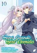 E-Book (epub) Seirei Gensouki: Spirit Chronicles (Manga) Volume 10 von Yuri Kitayama