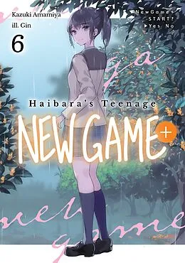 E-Book (epub) Haibara's Teenage New Game+ Volume 6 von Kazuki Amamiya
