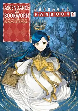E-Book (epub) Ascendance of a Bookworm: Fanbook 6 von Miya Kazuki