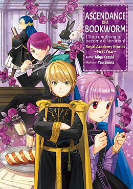 eBook (epub) Ascendance of a Bookworm: Royal Academy Stories - First Year de Miya Kazuki