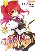 E-Book (epub) Chivalry of a Failed Knight: Volume 2 von Riku Misora