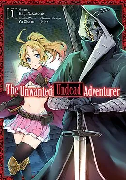 E-Book (epub) The Unwanted Undead Adventurer (Manga) Volume 1 von Yu Okano