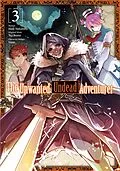 E-Book (epub) The Unwanted Undead Adventurer (Manga) Volume 3 von Yu Okano