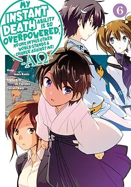 E-Book (epub) My Instant Death Ability is So Overpowered, No One in This Other World Stands a Chance Against Me! -AO- Volume 6 von Tsuyoshi Fujitaka
