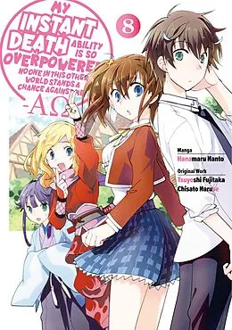 E-Book (epub) My Instant Death Ability is So Overpowered, No One in This Other World Stands a Chance Against Me! -AO- Volume 8 von Tsuyoshi Fujitaka