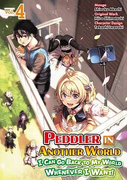 E-Book (epub) Peddler in Another World: I Can Go Back to My World Whenever I Want (Manga): Volume 4 von Shizuku Akechi
