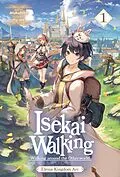 E-Book (epub) Isekai Walking: Volume 1 Elesia Kingdom Arc von arukuhito