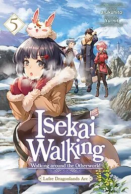 E-Book (epub) Isekai Walking: Volume 5 Lufre Dragonlands Arc von Arukuhito