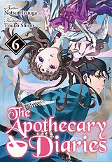 E-Book (epub) The Apothecary Diaries: Volume 6 (Light Novel) von Natsu Hyuuga