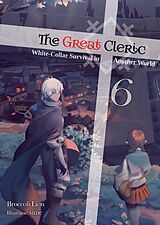 E-Book (epub) The Great Cleric: Volume 6 (Light Novel) von Broccoli Lion