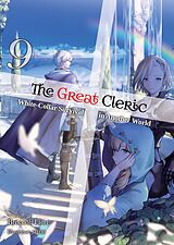 E-Book (epub) The Great Cleric: Volume 9 (Light Novel) von Broccoli Lion