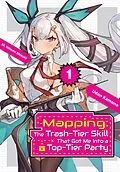 E-Book (epub) Mapping: The Trash-Tier Skill That Got Me Into a Top-Tier Party: Volume 1 von Udon Kamono