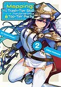 E-Book (epub) Mapping: The Trash-Tier Skill That Got Me Into a Top-Tier Party: Volume 2 von Udon Kamono