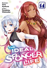 eBook (epub) The Ideal Sponger Life: Volume 14 (Light Novel) de Tsunehiko Watanabe
