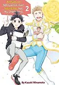 E-Book (epub) All Eyes on Nekoyashiki-kun! Notice Me, Not My Characters Volume 2 von Kazuki Minamoto