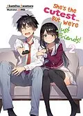 E-Book (epub) She's the Cutest... But We're Just Friends! Volume 2 von Akamitsu Awamura
